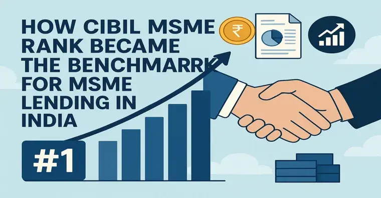 How CIBIL MSME Rank Became the Benchmark for MSME Lending in India