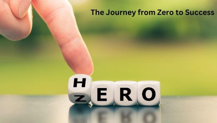 The Journey from Zero to Success